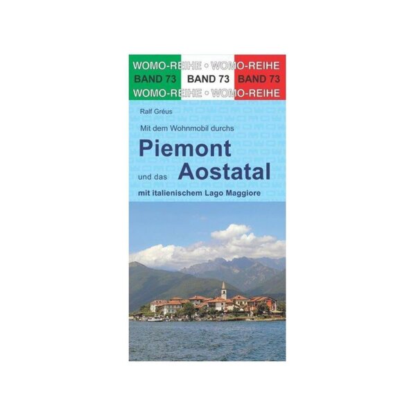 Womo Mit dem Wohnmobil durchs Piemont und das Aostatal Band 73 bild1