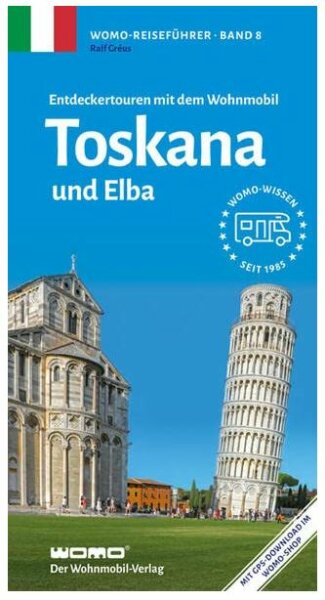 Womo Entdeckertouren mit dem Wohnmobil Toskana und Elba Band 8