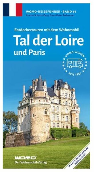 Womo Entdeckertouren mit dem Wohnmobil Tal der Loire und Paris Band 64
